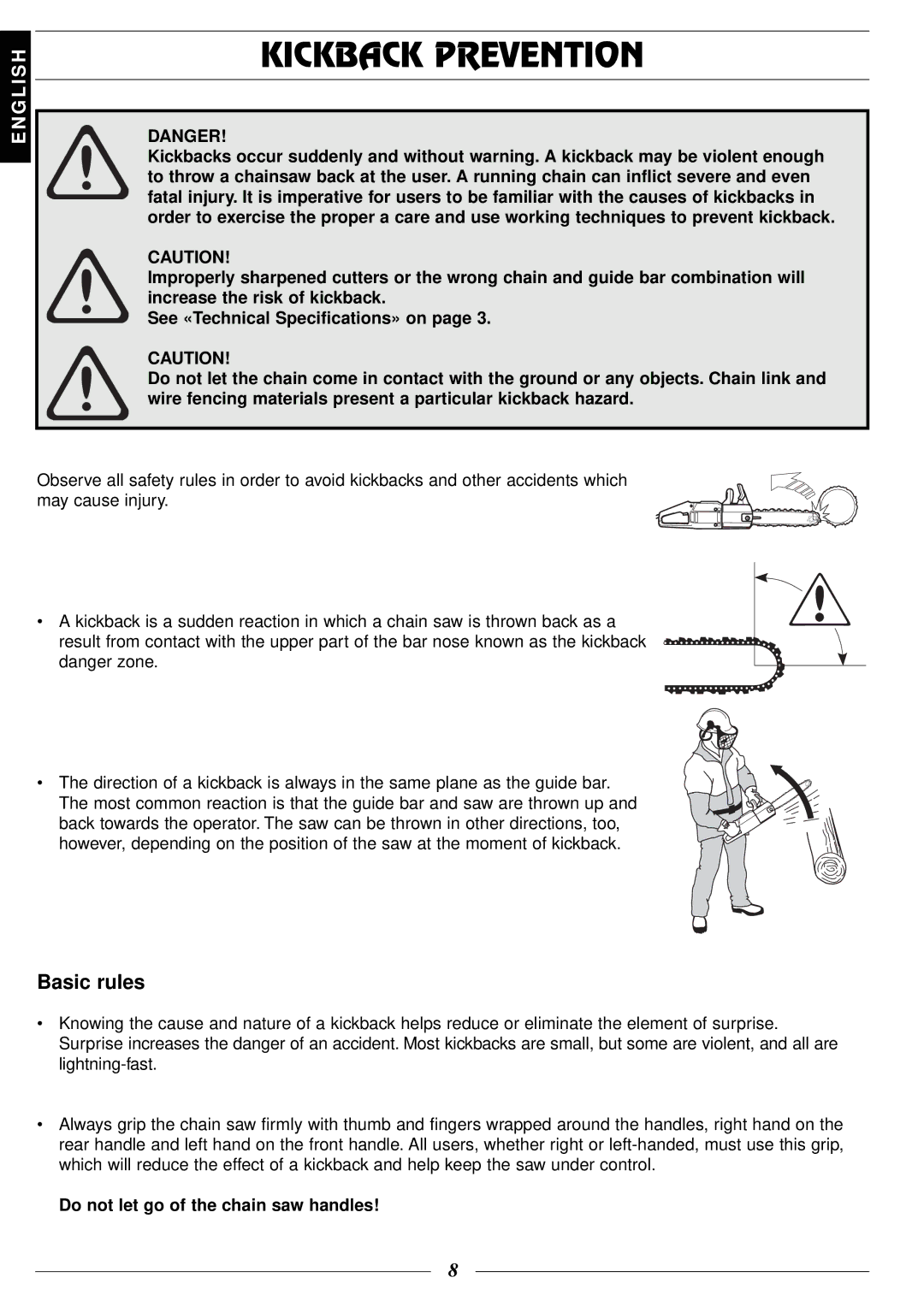 Husqvarna 316 manual Kickback Prevention, Basic rules, Do not let go of the chain saw handles 