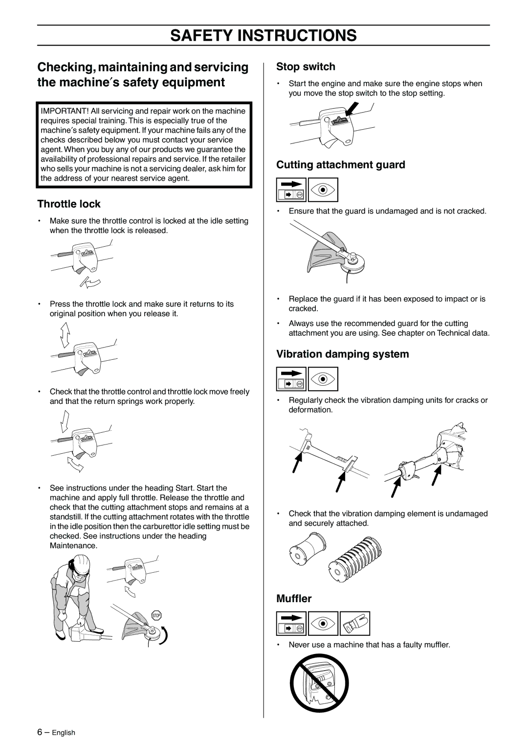 Husqvarna 323C manual Never use a machine that has a faulty mufﬂer 