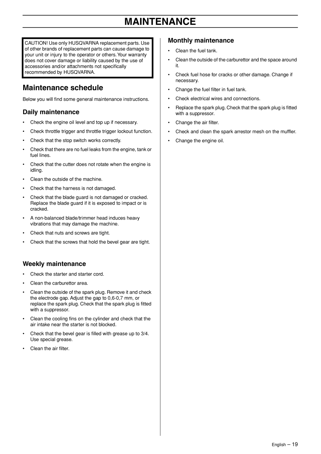 Husqvarna 324LX-Series, 324LDX-Series Maintenance schedule, Daily maintenance, Weekly maintenance, Monthly maintenance 