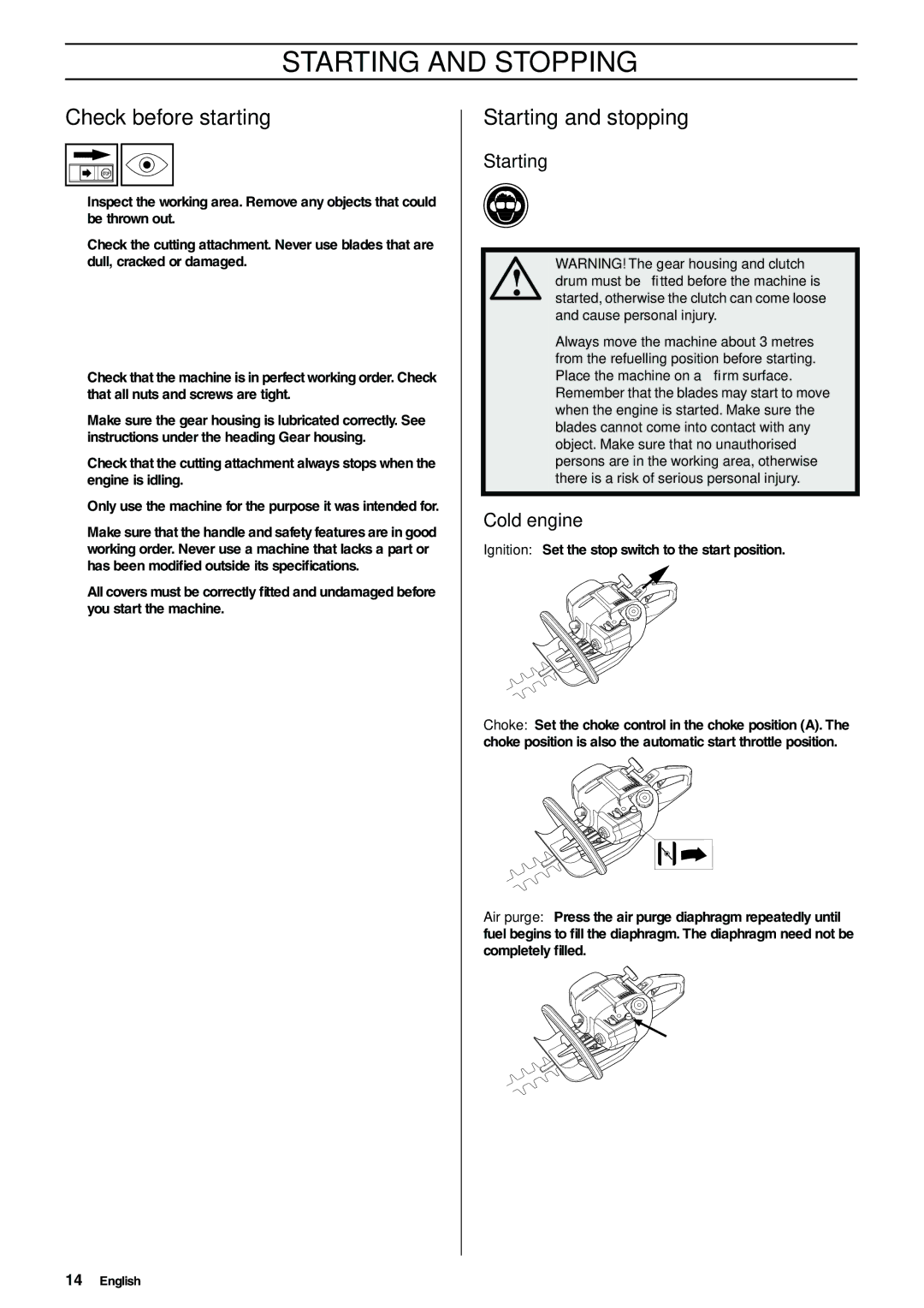 Husqvarna 325HD60, 325HD60X-Series, 325HD75X-Series Starting and Stopping, Check before starting, Starting and stopping 