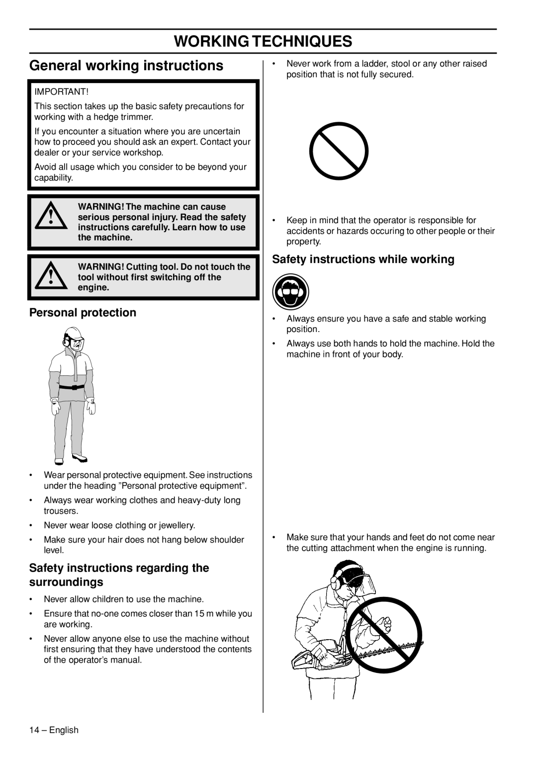 Husqvarna 323HD60 Working Techniques, General working instructions, Personal protection, Safety instructions while working 