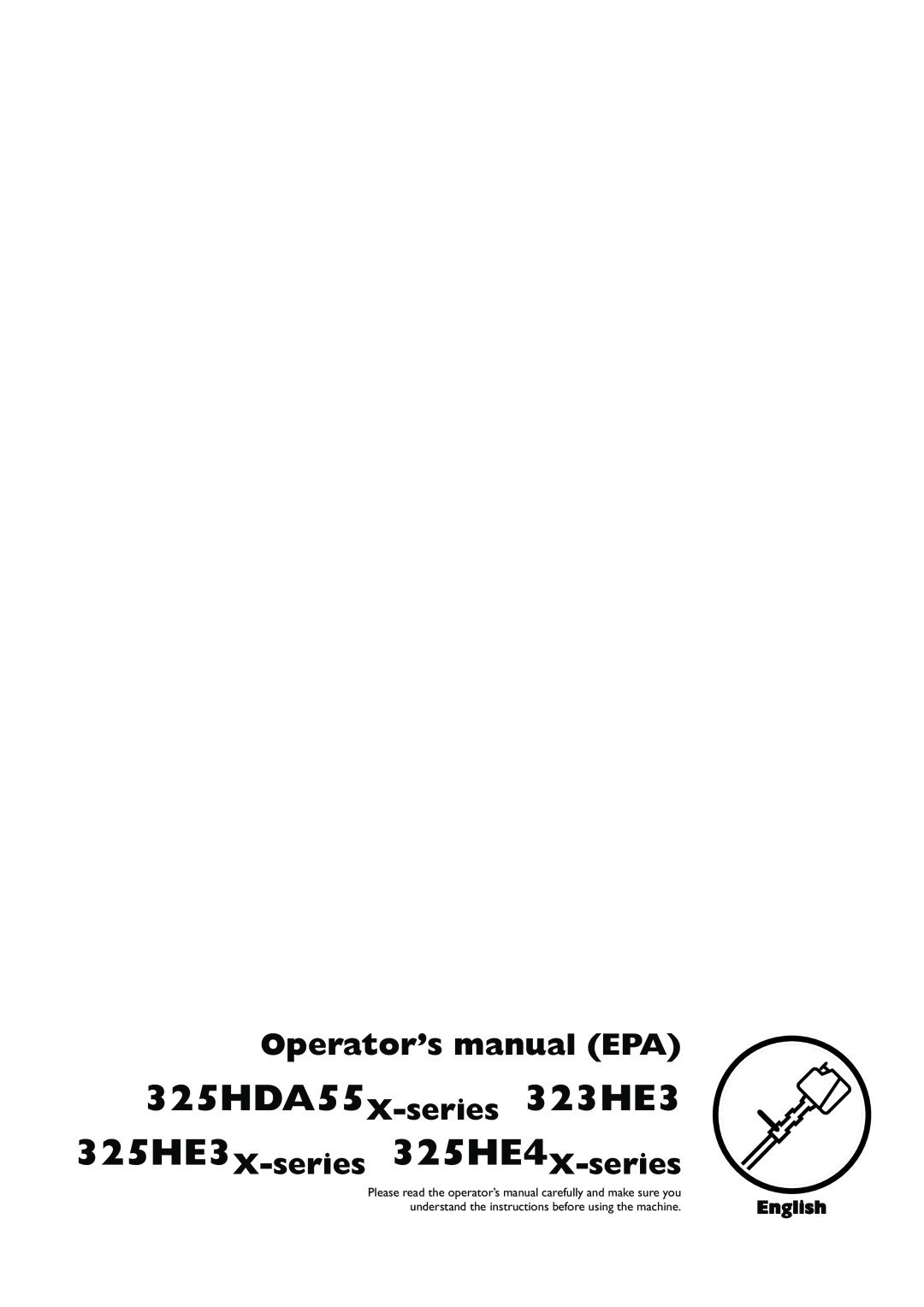 Husqvarna manual 325HDA55X-series 323HE3, Operator’s manual EPA, 325HE3X-series 325HE4X-series, English 