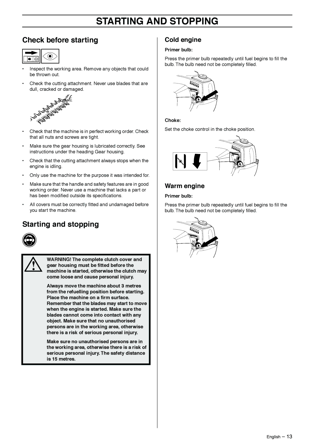 Husqvarna 325HE3X-Series Starting and Stopping, Check before starting, Starting and stopping, Cold engine, Warm engine 