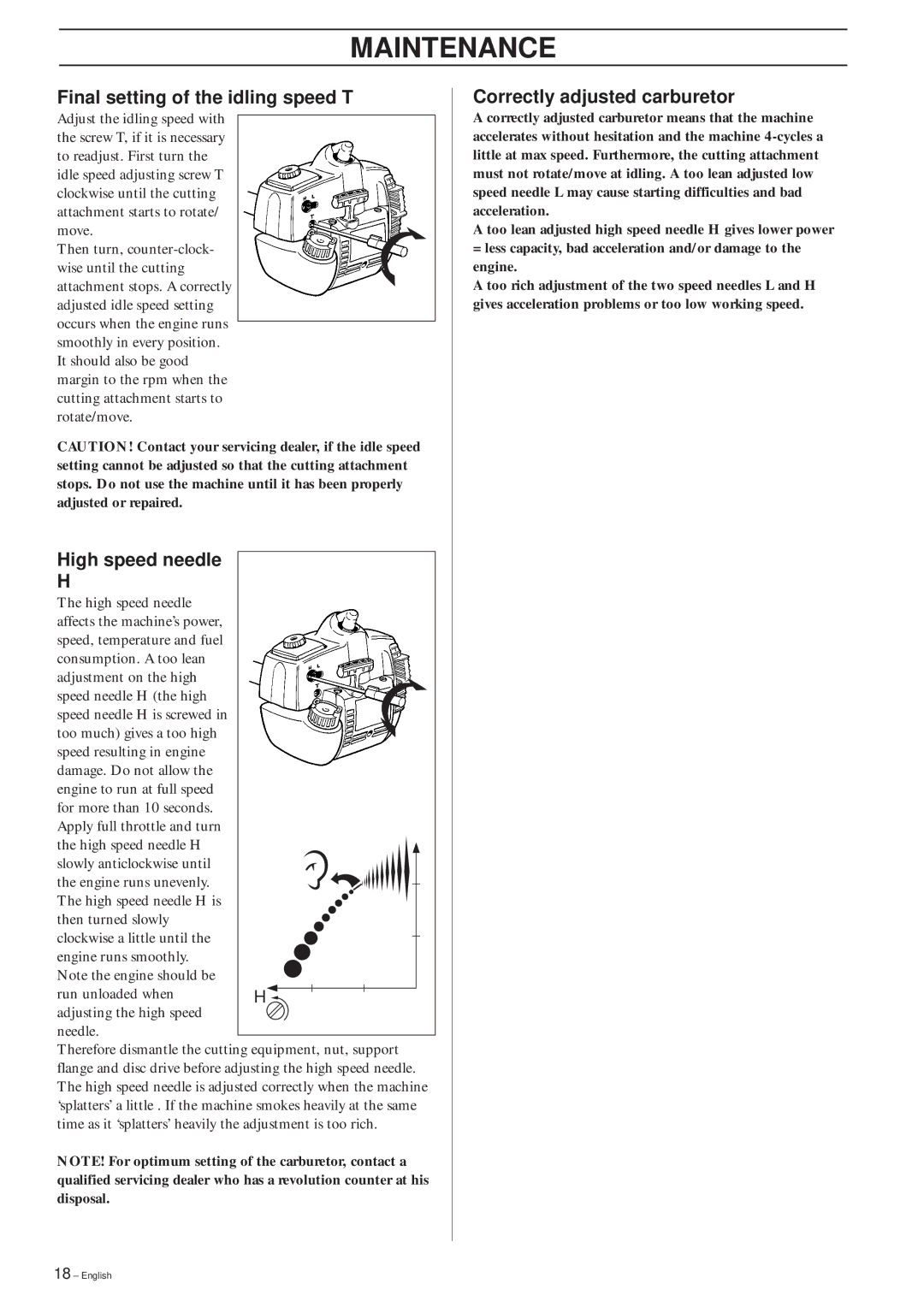 Husqvarna 325L, 322C, 322L manual Final setting of the idling speed T, High speed needle, Correctly adjusted carburetor 