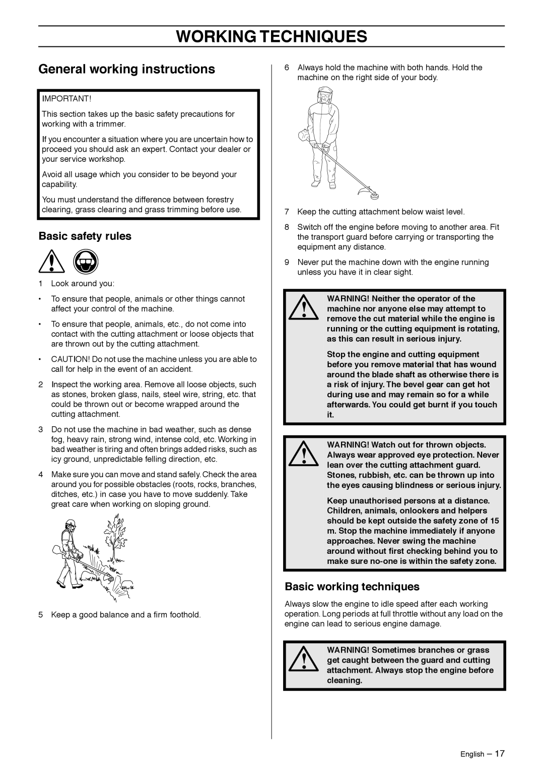 Husqvarna 323LD, 325LDX Working Techniques, General working instructions, Basic safety rules, Basic working techniques 