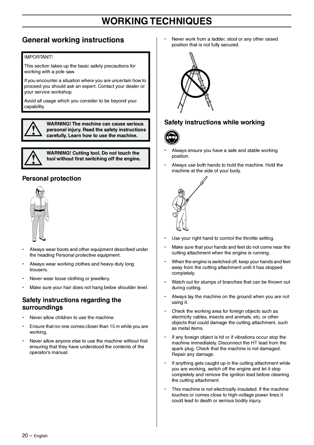 Husqvarna 325P5X Working Techniques, General working instructions, Personal protection, Safety instructions while working 