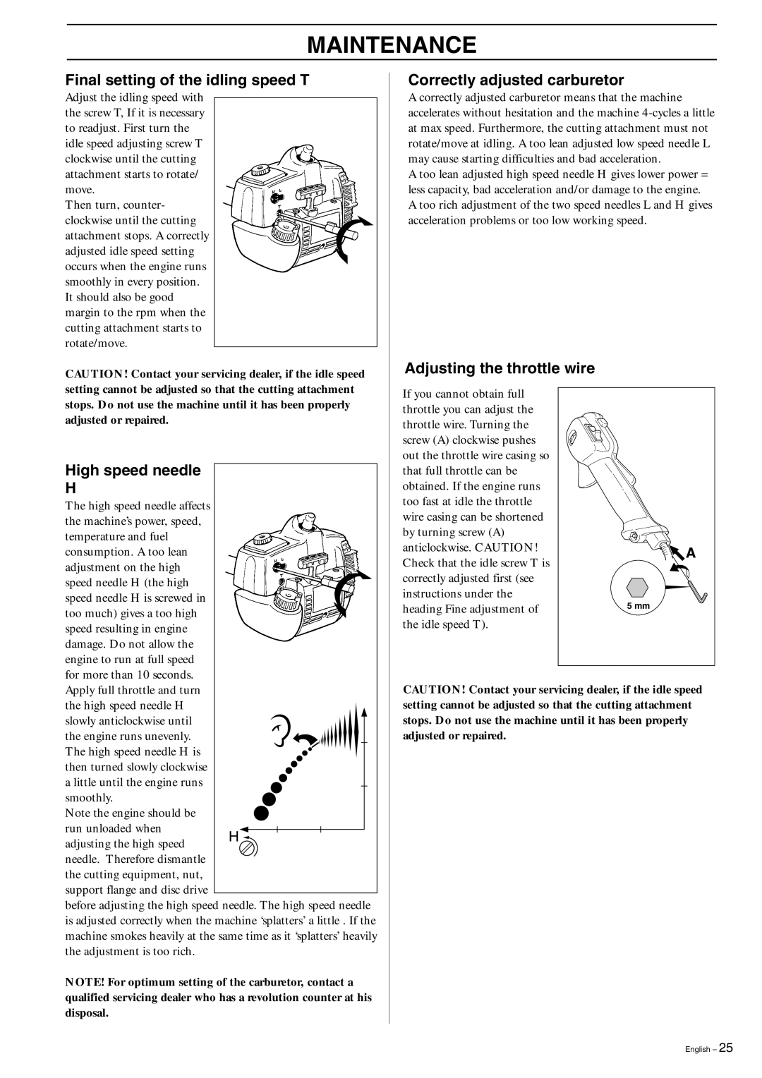 Husqvarna 325R, 323R manual Final setting of the idling speed T, Correctly adjusted carburetor, Adjusting the throttle wire 