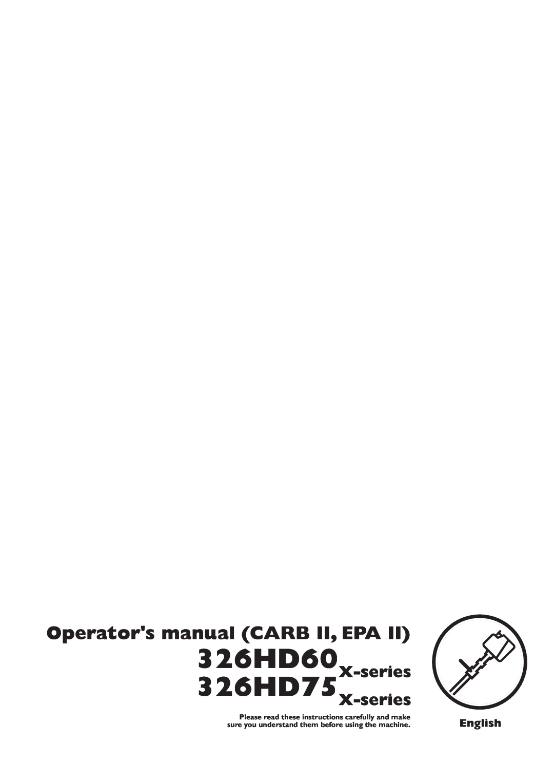 Husqvarna manual Operators manual CARB II, EPA, 326HD60X-series 326HD75X-series 