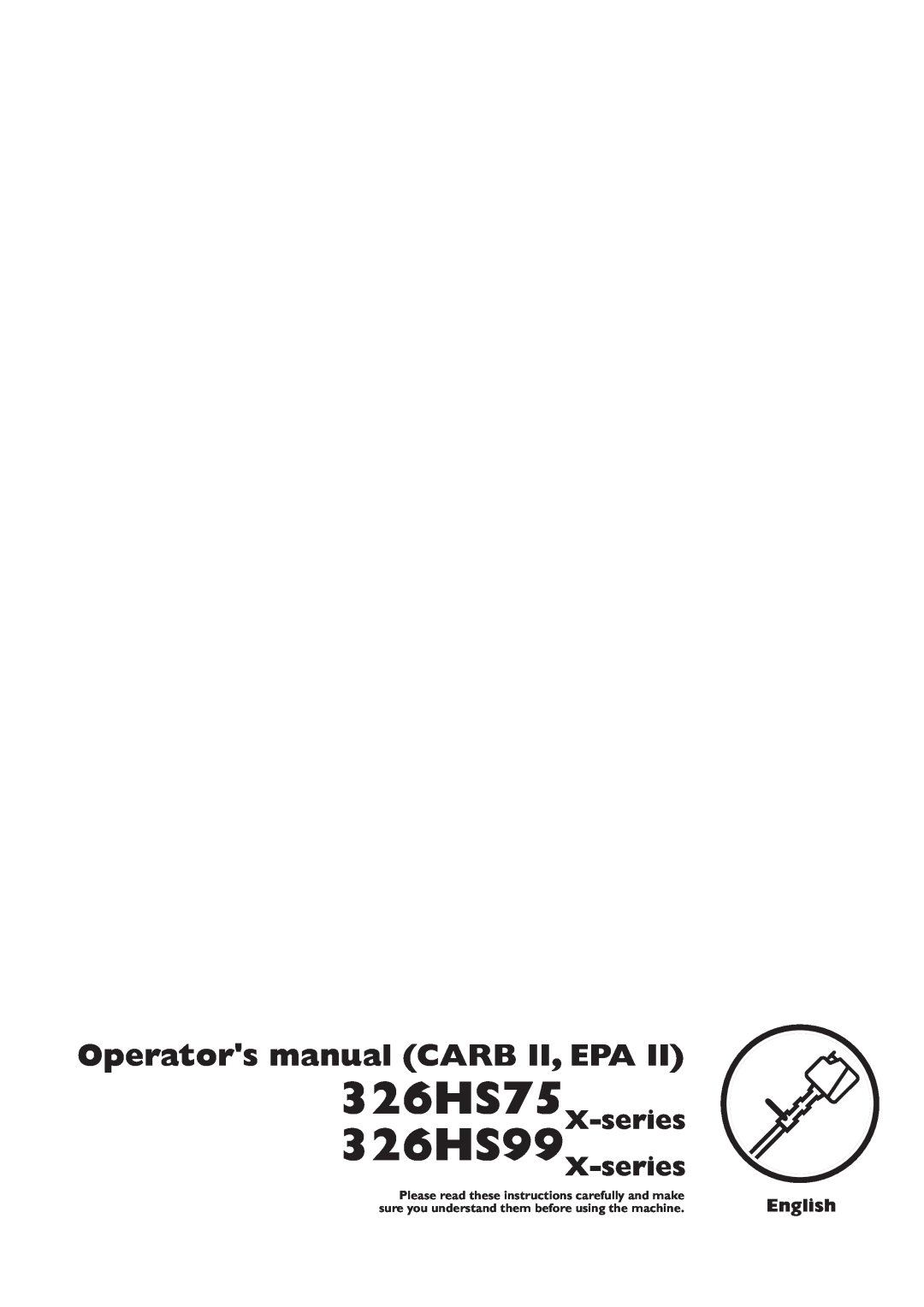 Husqvarna manual Operators manual CARB II, EPA, 326HS75X-series 326HS99X-series 
