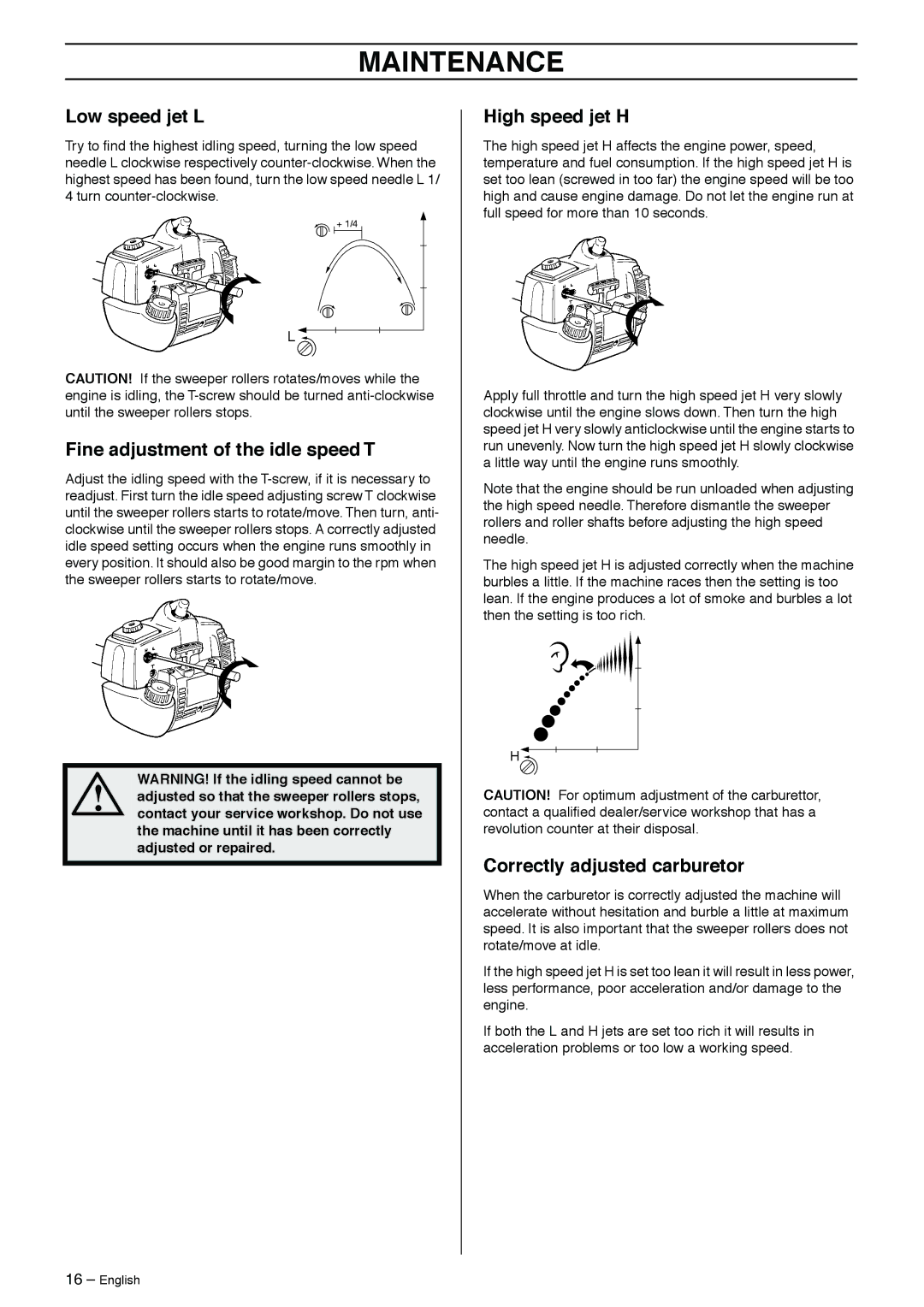 Husqvarna 326SX-Series manual Low speed jet L, Fine adjustment of the idle speed T, High speed jet H 