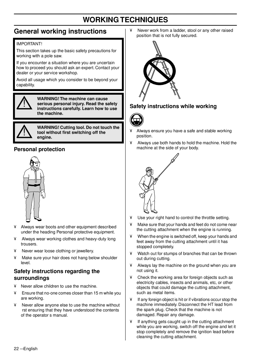 Husqvarna 327P5X Working Techniques, General working instructions, Personal protection, Safety instructions while working 