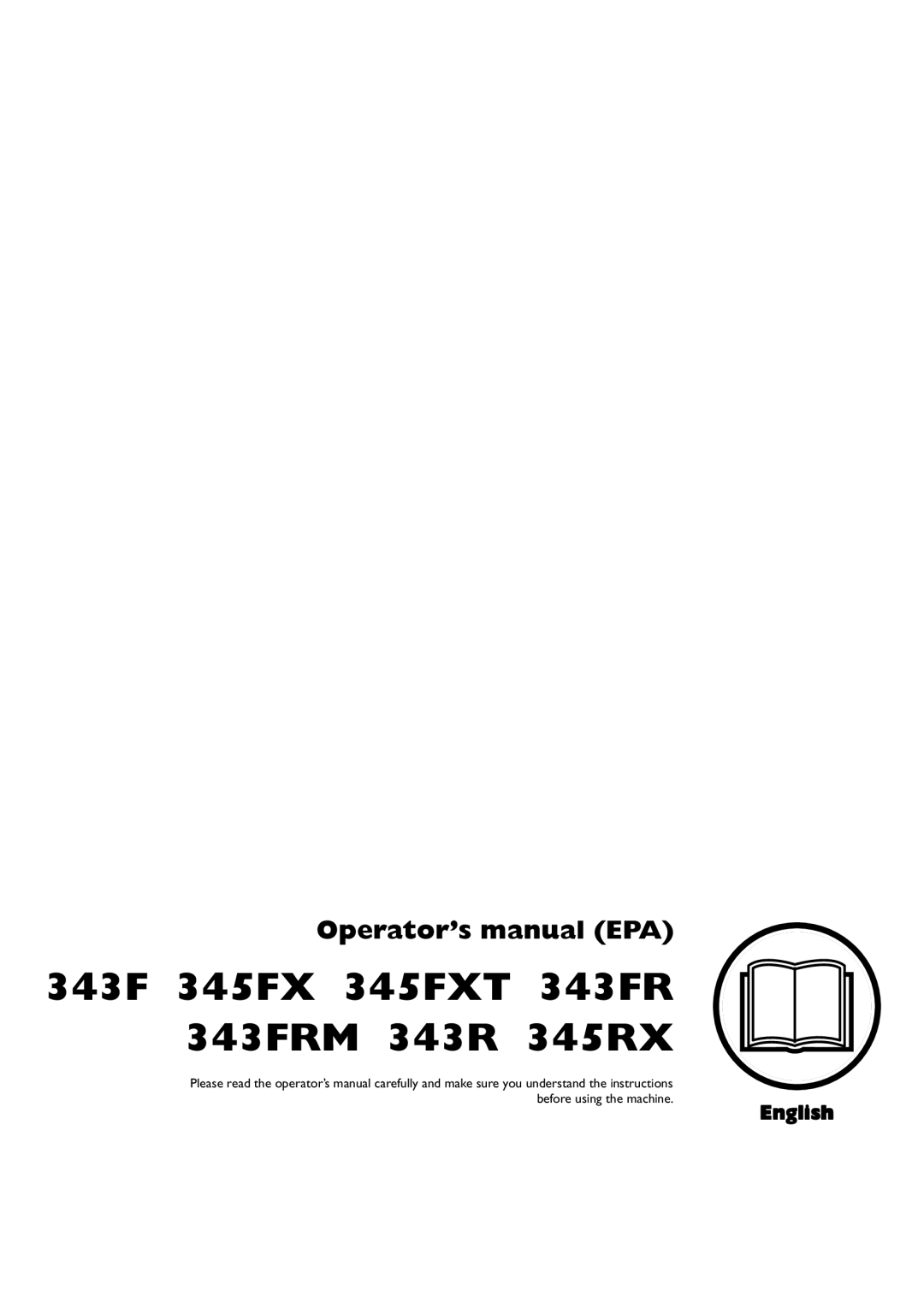 Husqvarna 335LX manual 343F 345FX 345FXT 343FR 343FRM 343R 345RX, Operator’s manual EPA, English 