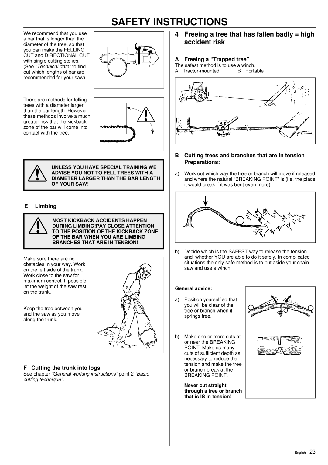 Husqvarna 335XPT manual Freeing a tree that has fallen badly = high accident risk, Cutting the trunk into logs 