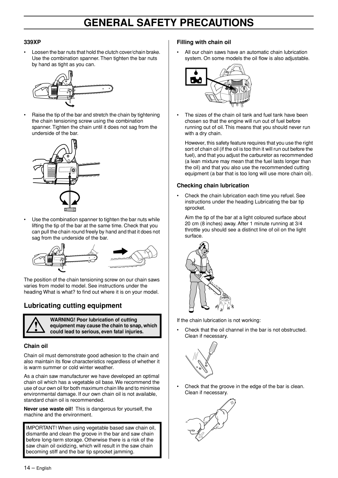 Husqvarna 336 EPA I Lubricating cutting equipment, 339XP, Chain oil, Filling with chain oil, Checking chain lubrication 