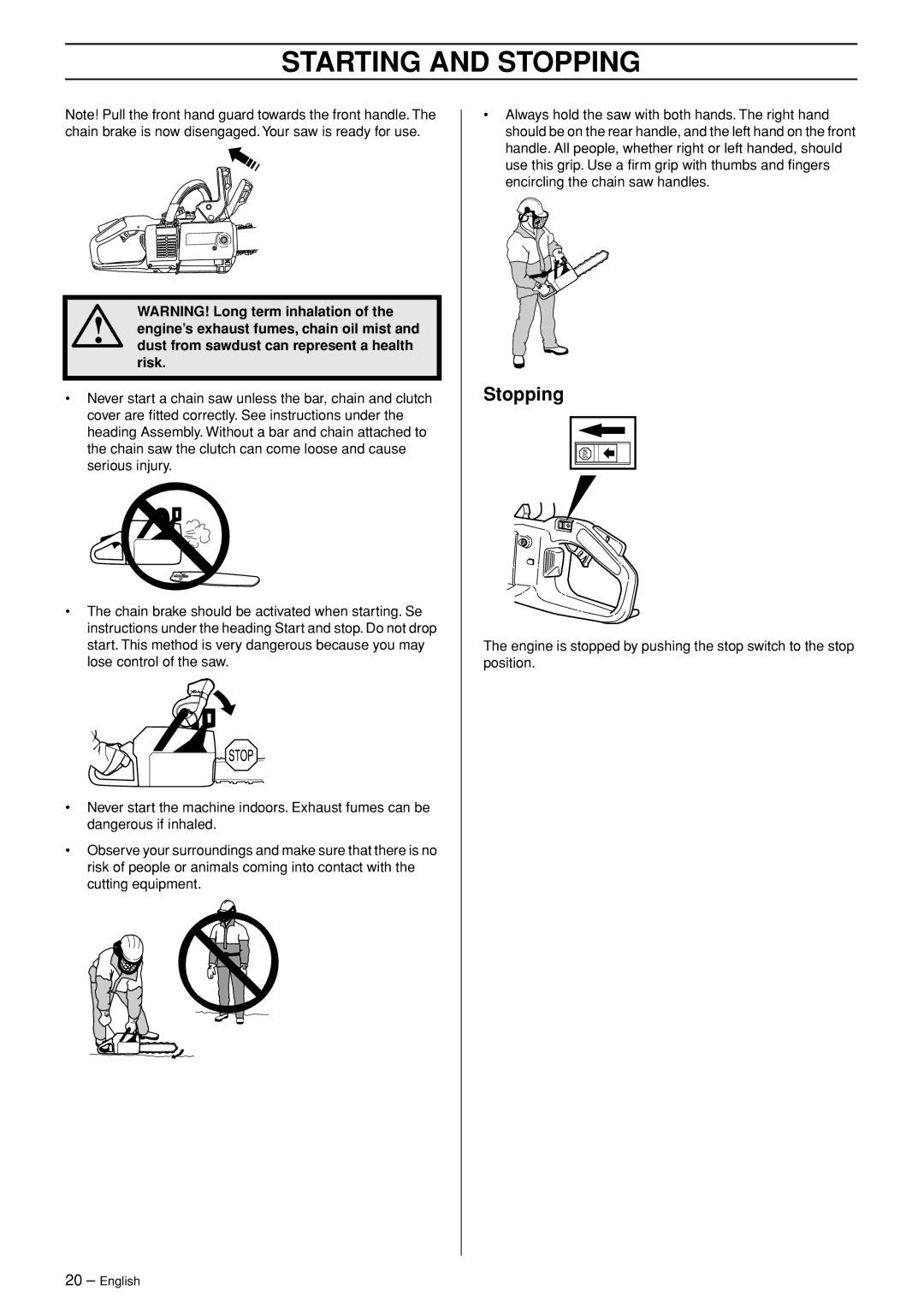 Husqvarna 336 EPA I manual Stopping 