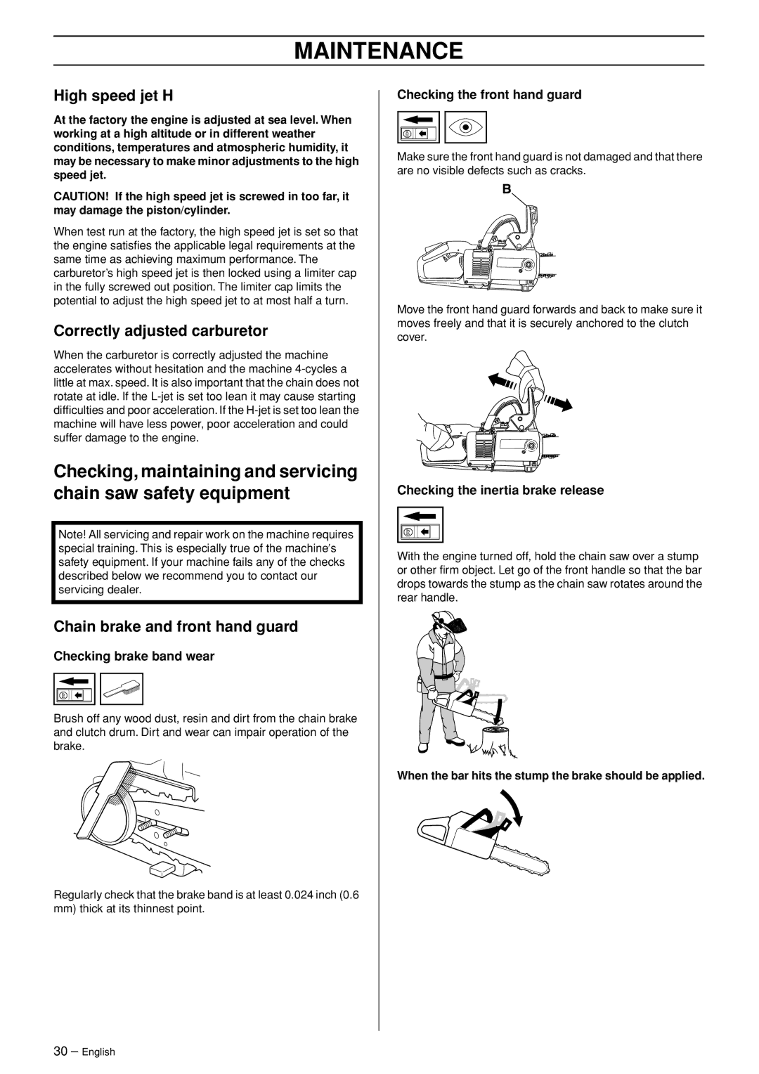 Husqvarna 336 EPA I manual High speed jet H, Correctly adjusted carburetor, Checking brake band wear 