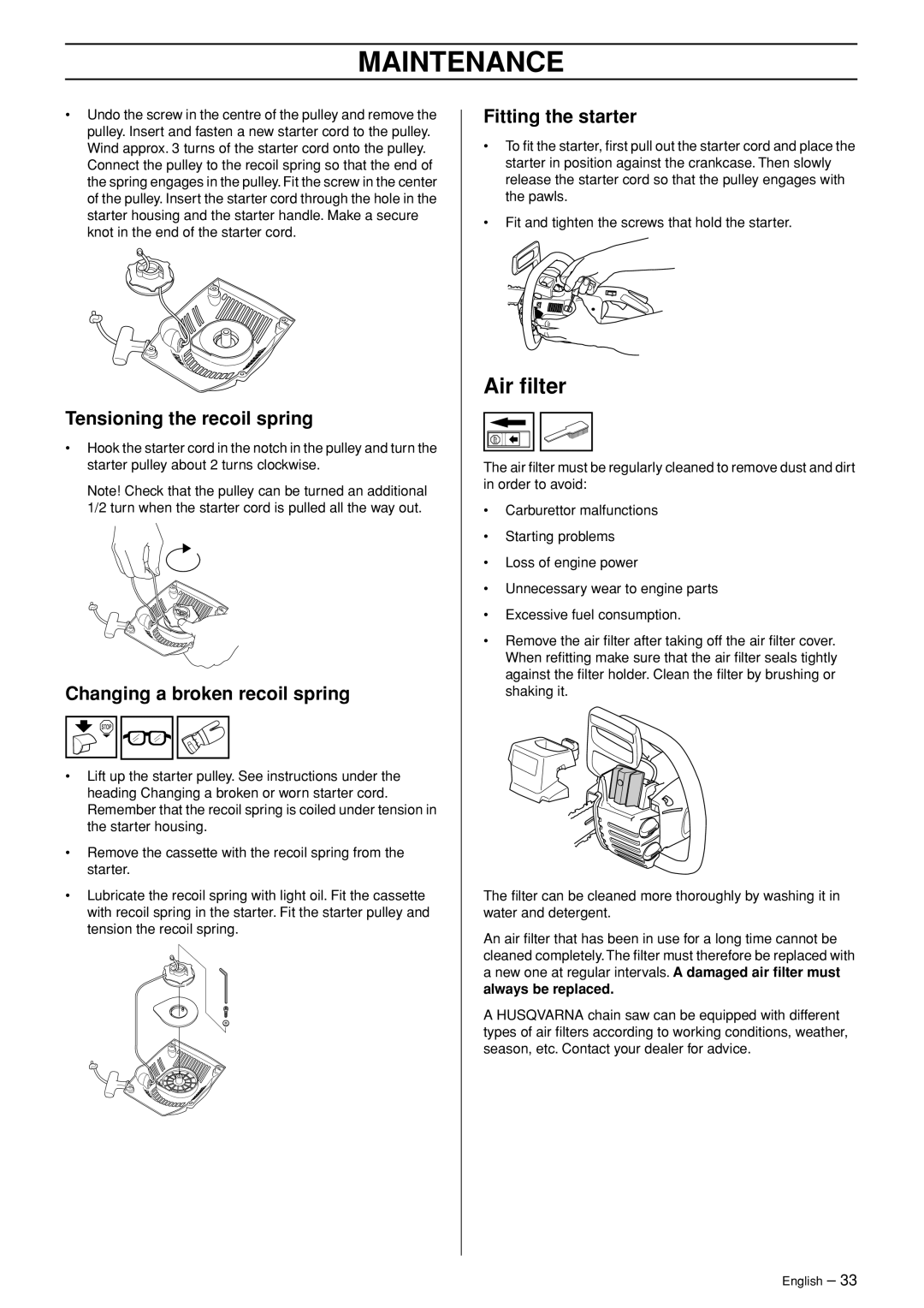 Husqvarna 336 EPA I manual Air ﬁlter, Tensioning the recoil spring, Changing a broken recoil spring, Fitting the starter 