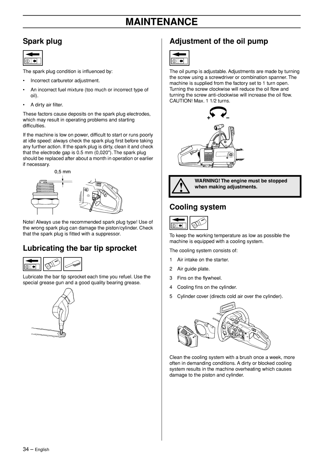 Husqvarna 336 EPA I manual Spark plug, Lubricating the bar tip sprocket, Adjustment of the oil pump, Cooling system 