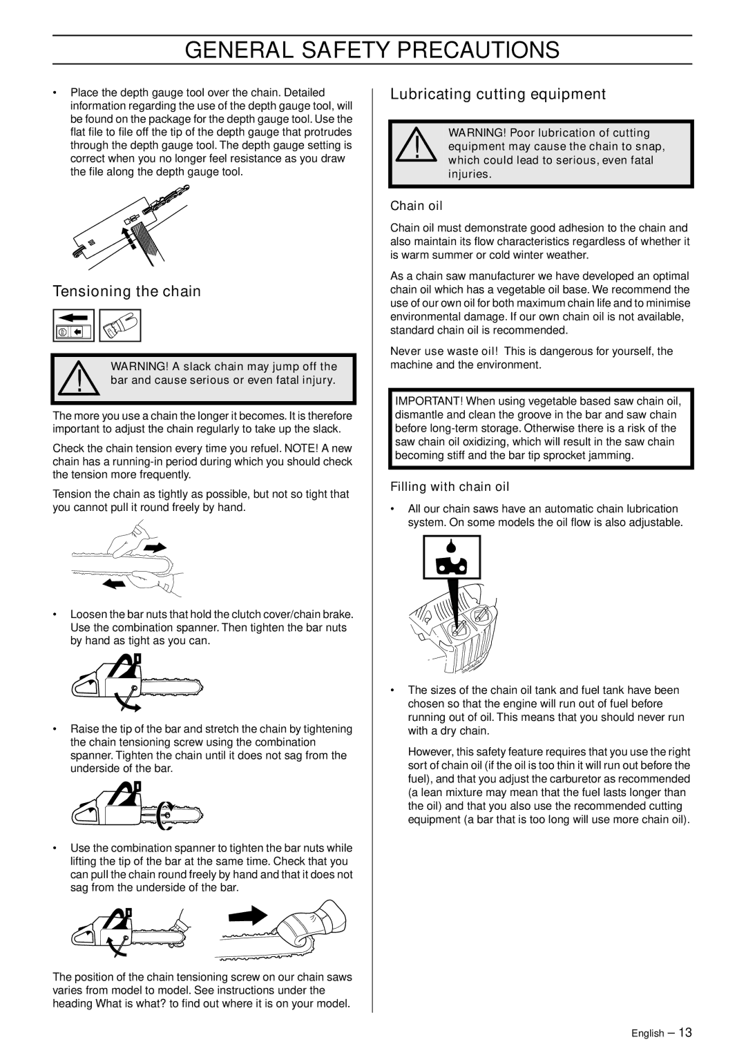Husqvarna 336 manual Tensioning the chain, Lubricating cutting equipment, Chain oil, Filling with chain oil 