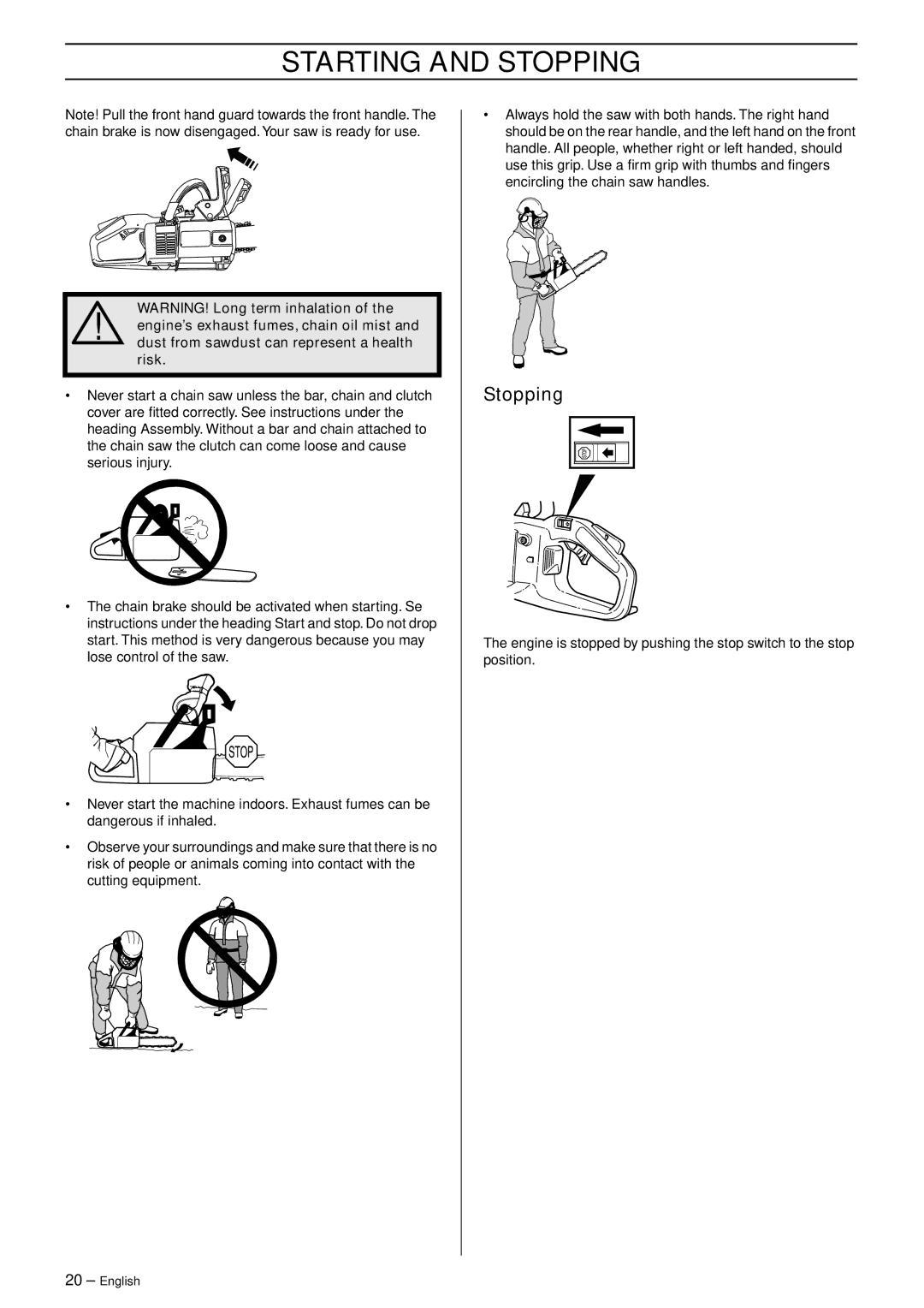 Husqvarna 336 manual Stopping 