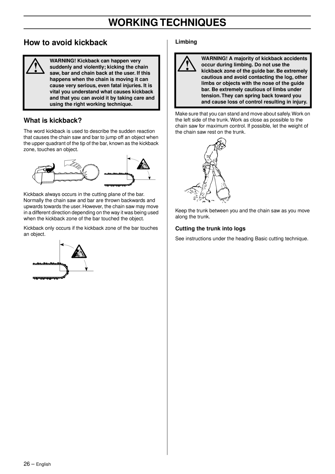 Husqvarna 338 XPT California How to avoid kickback, What is kickback?, Cutting the trunk into logs, Working Techniques 