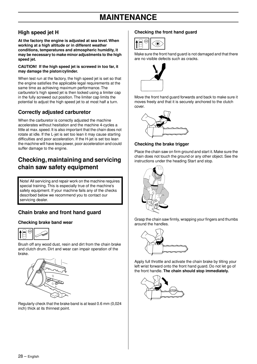 Husqvarna 338 XPT California manual High speed jet H, Correctly adjusted carburetor, Checking brake band wear, Maintenance 