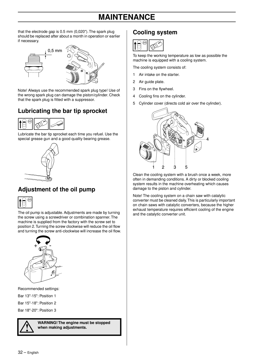 Husqvarna 338 XPT California Lubricating the bar tip sprocket, Adjustment of the oil pump, Cooling system, Maintenance 