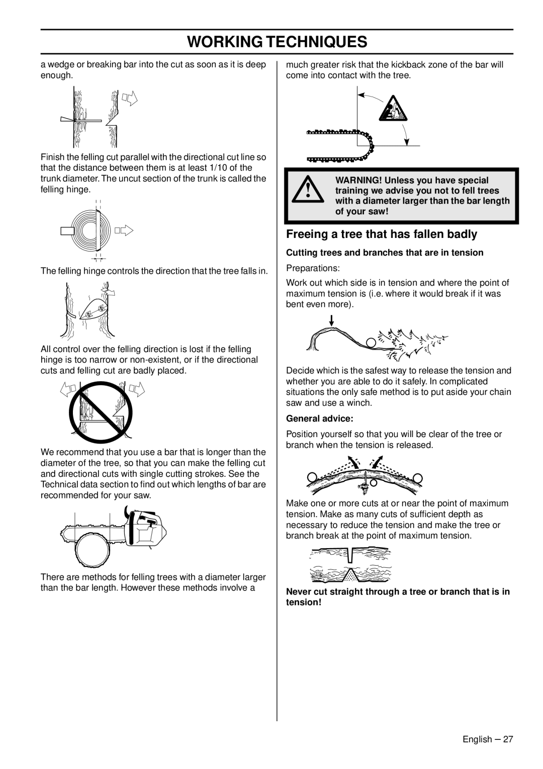 Husqvarna 1151375-95 Freeing a tree that has fallen badly, Cutting trees and branches that are in tension, General advice 