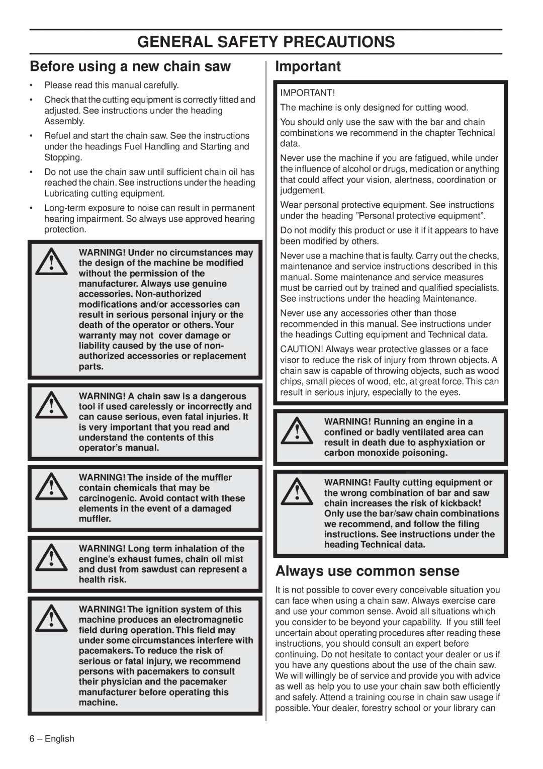 Husqvarna 338XPT EPA III, 1151375-95 General Safety Precautions, Before using a new chain saw, Always use common sense 