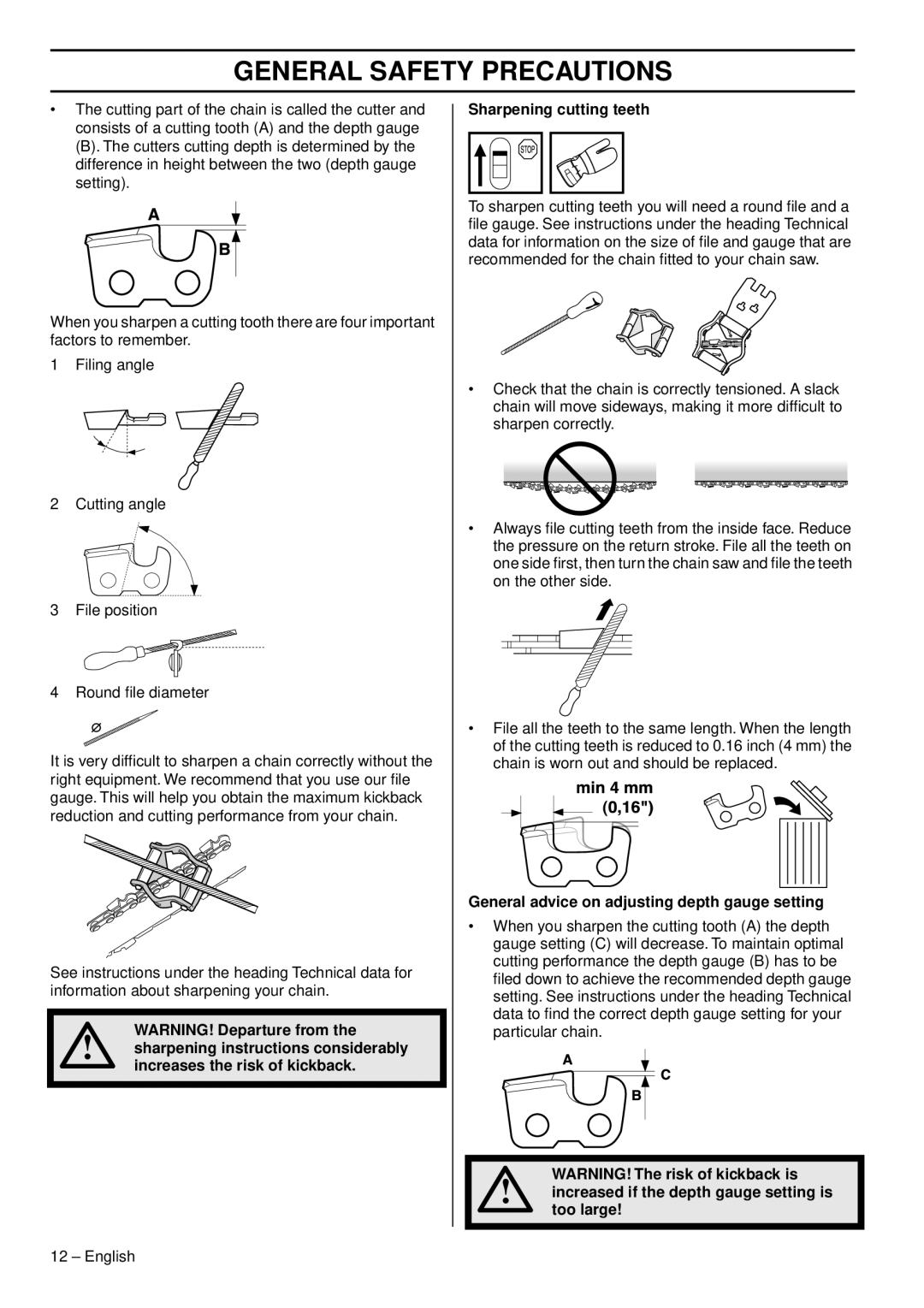 Husqvarna 338XPT EPA III General Safety Precautions, WARNING! Departure from the sharpening instructions considerably 