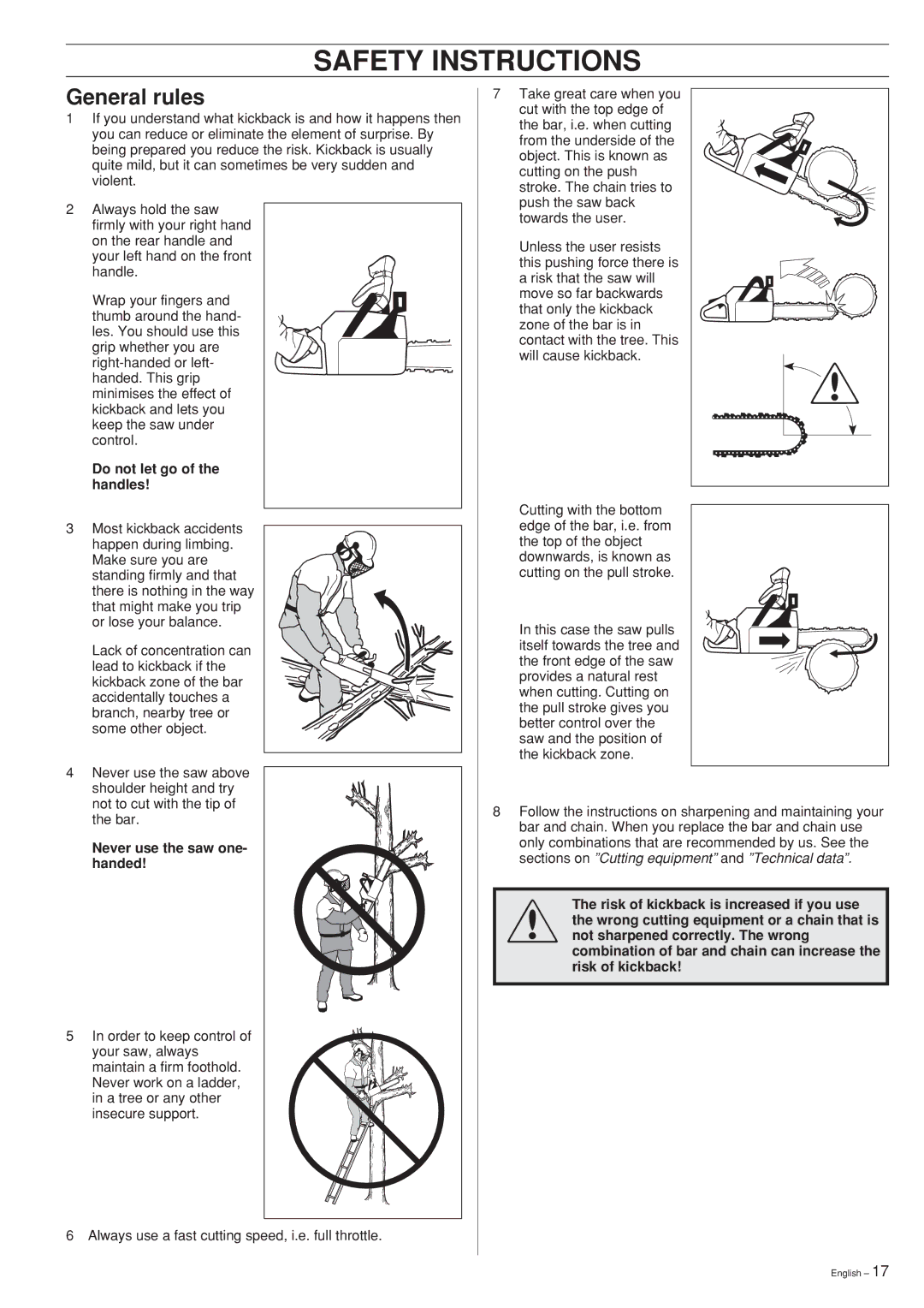 Husqvarna 339XP manual General rules, Do not let go of the handles 