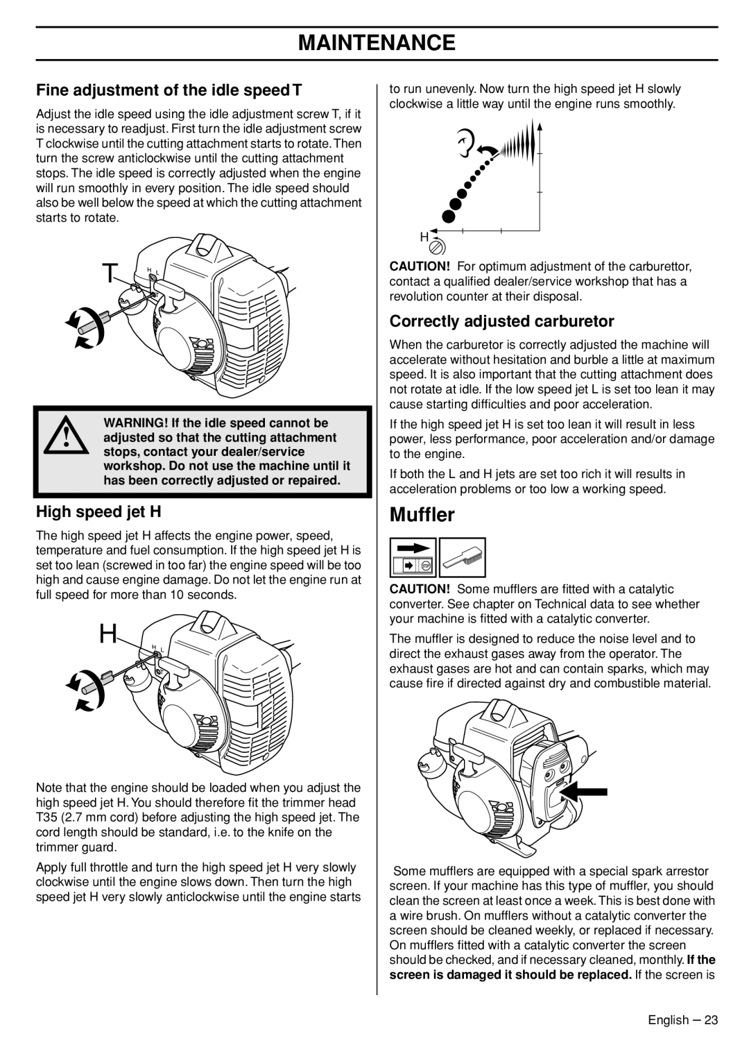 Husqvarna 33RJ manual Mufﬂer, Fine adjustment of the idle speed T, High speed jet H, Correctly adjusted carburetor 