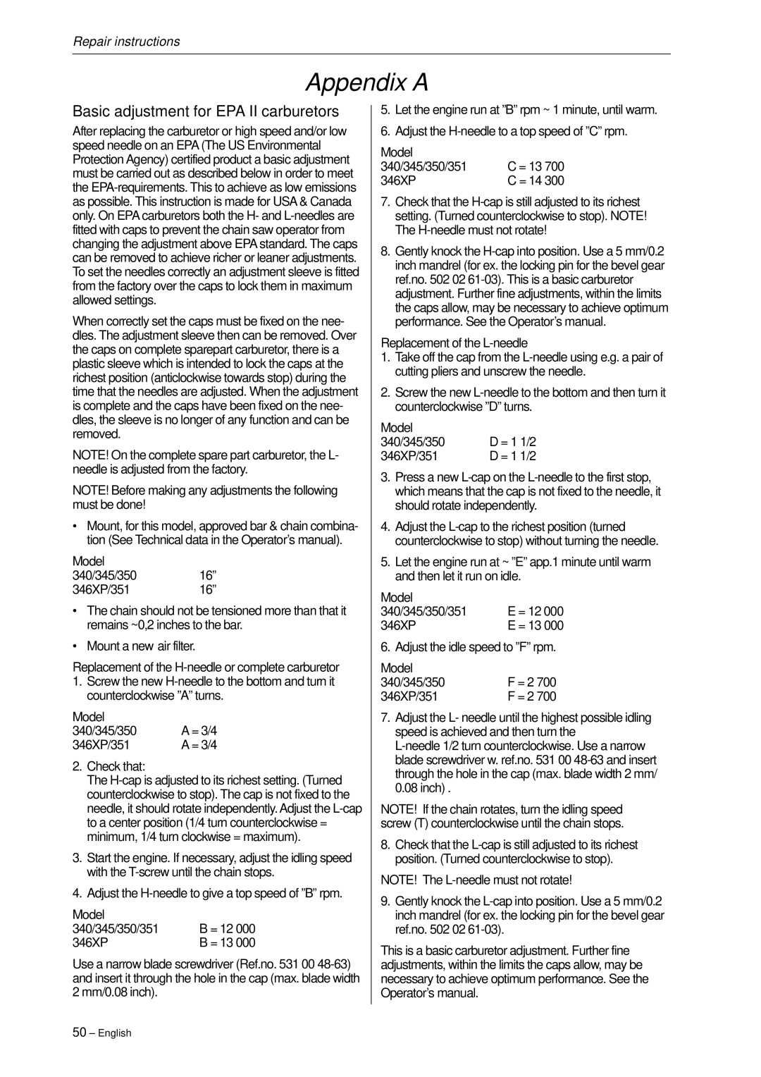 Husqvarna 340, 345, 346XP,350, 351, 353 Basic adjustment for EPA II carburetors, Check that, H-needle must not rotate 