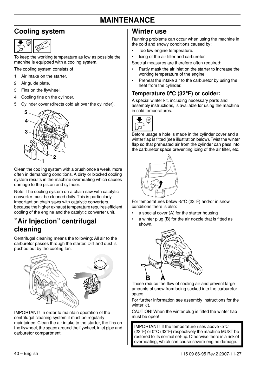 Husqvarna 340E EPA II manual Cooling system, Air Injection centrifugal cleaning, Winter use, Temperature 0C 32F or colder 