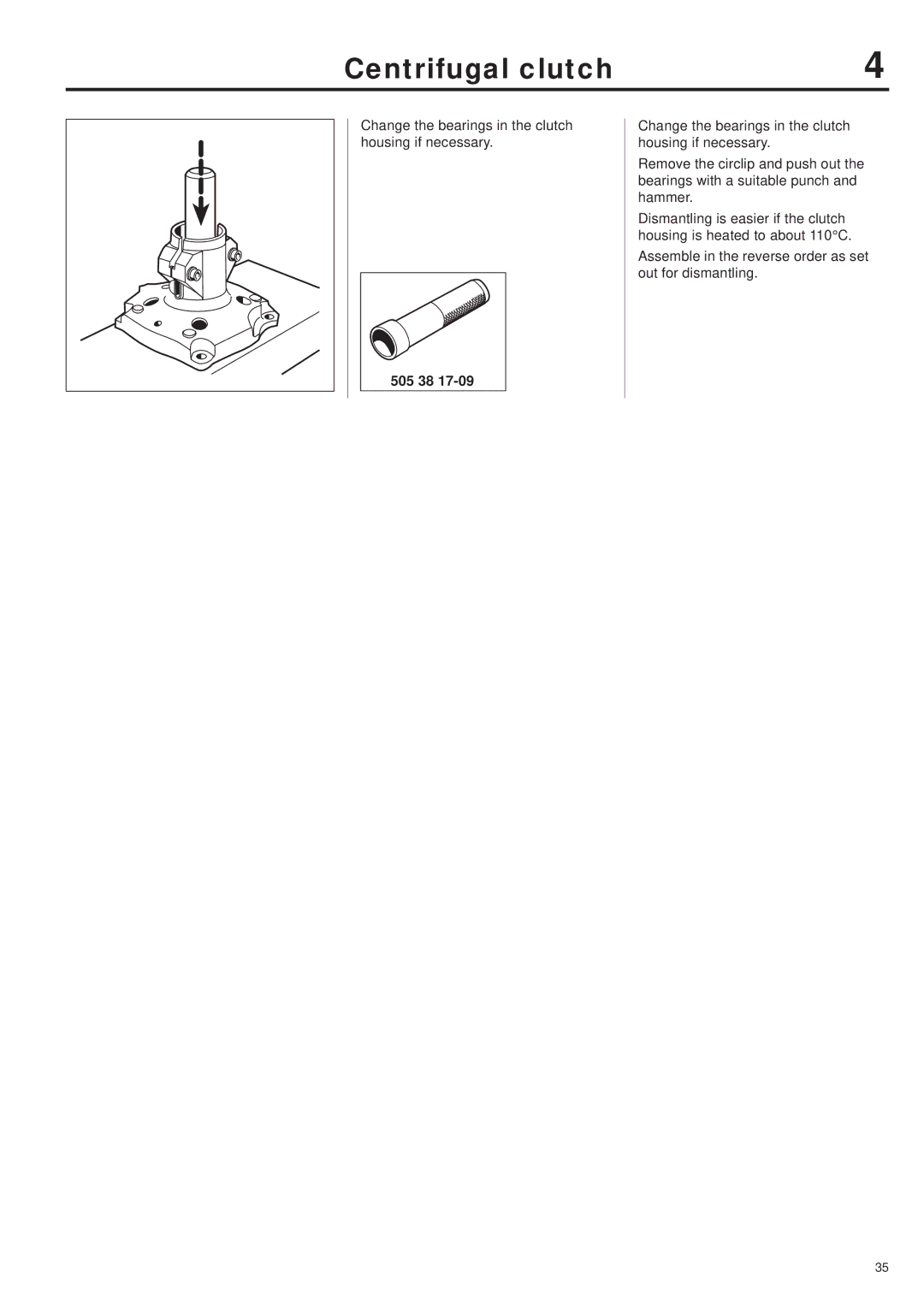 Husqvarna 343R, 345RX, 343F, 345FX, 345FXT manual Change the bearings in the clutch housing if necessary 