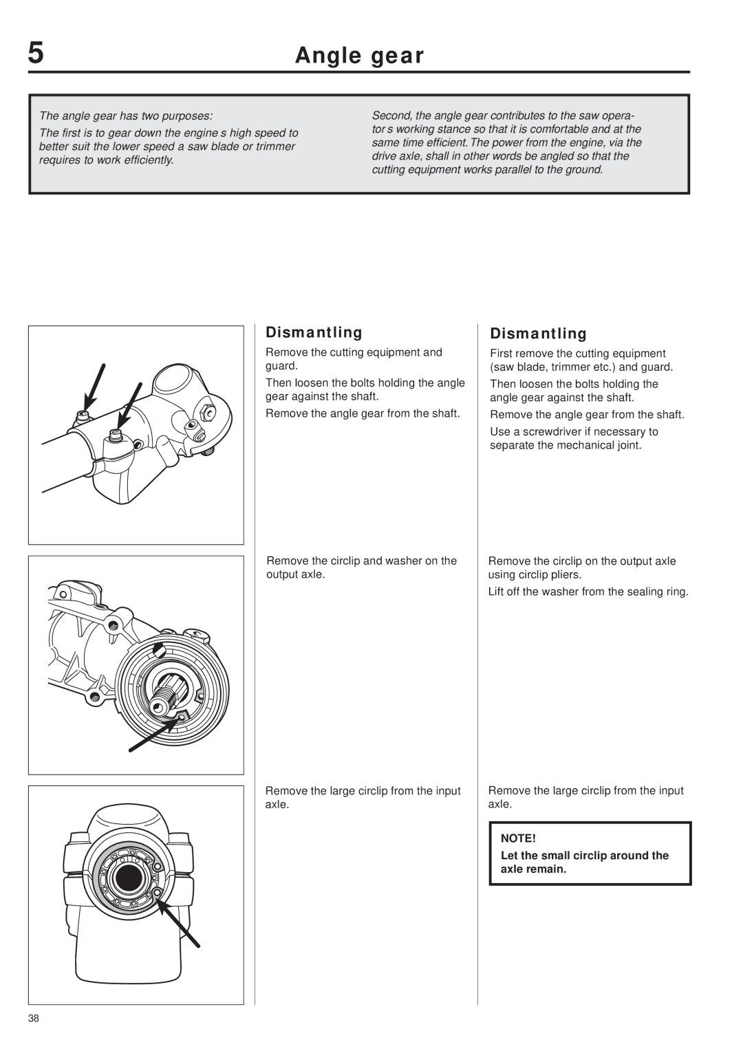 Husqvarna 343R, 345RX, 343F, 345FX, 345FXT manual Angle gear, Let the small circlip around the axle remain 