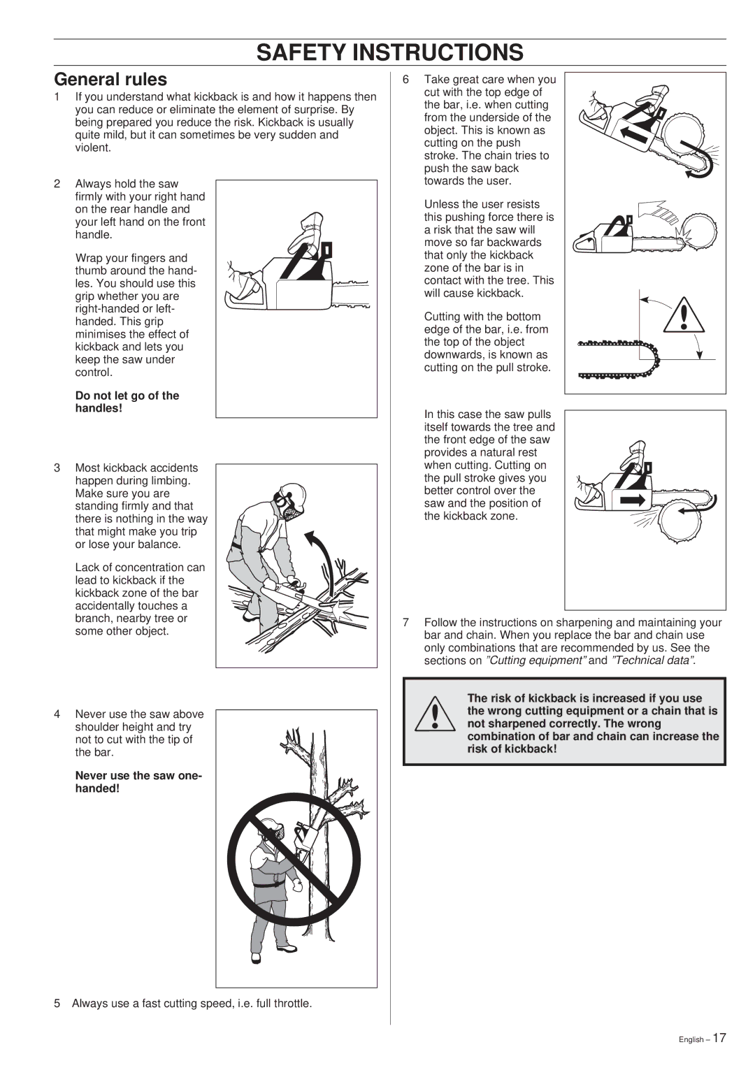 Husqvarna 340, 345, 350 manual General rules, Do not let go of the handles, Never use the saw one- handed 