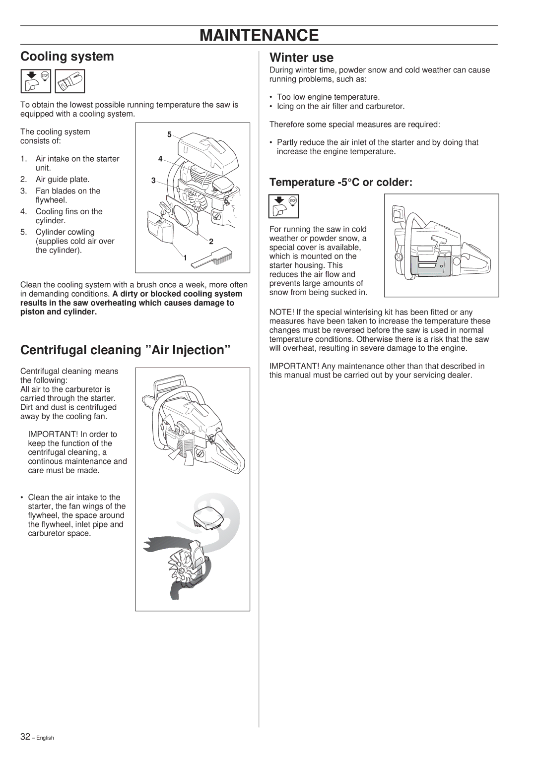 Husqvarna 340, 345, 350 manual Cooling system, Winter use, Centrifugal cleaning Air Injection, Temperature -5C or colder 