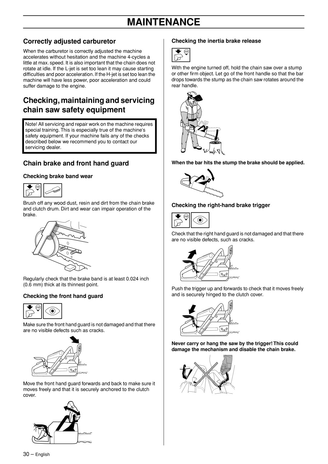 Husqvarna 345, 346XP, 353, 345e Correctly adjusted carburetor, Checking brake band wear, Checking the front hand guard 