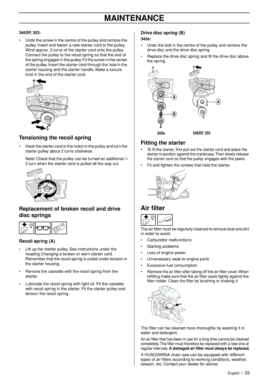 Husqvarna 345e manual Air ﬁlter, Tensioning the recoil spring, Replacement of broken recoil and drive disc springs 