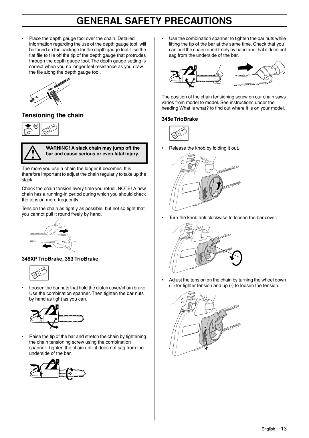 Husqvarna 345e EPA II, 346XP EPA I, 353 EPA II manual Tensioning the chain, 346XP TrioBrake, 353 TrioBrake, 345e TrioBrake 