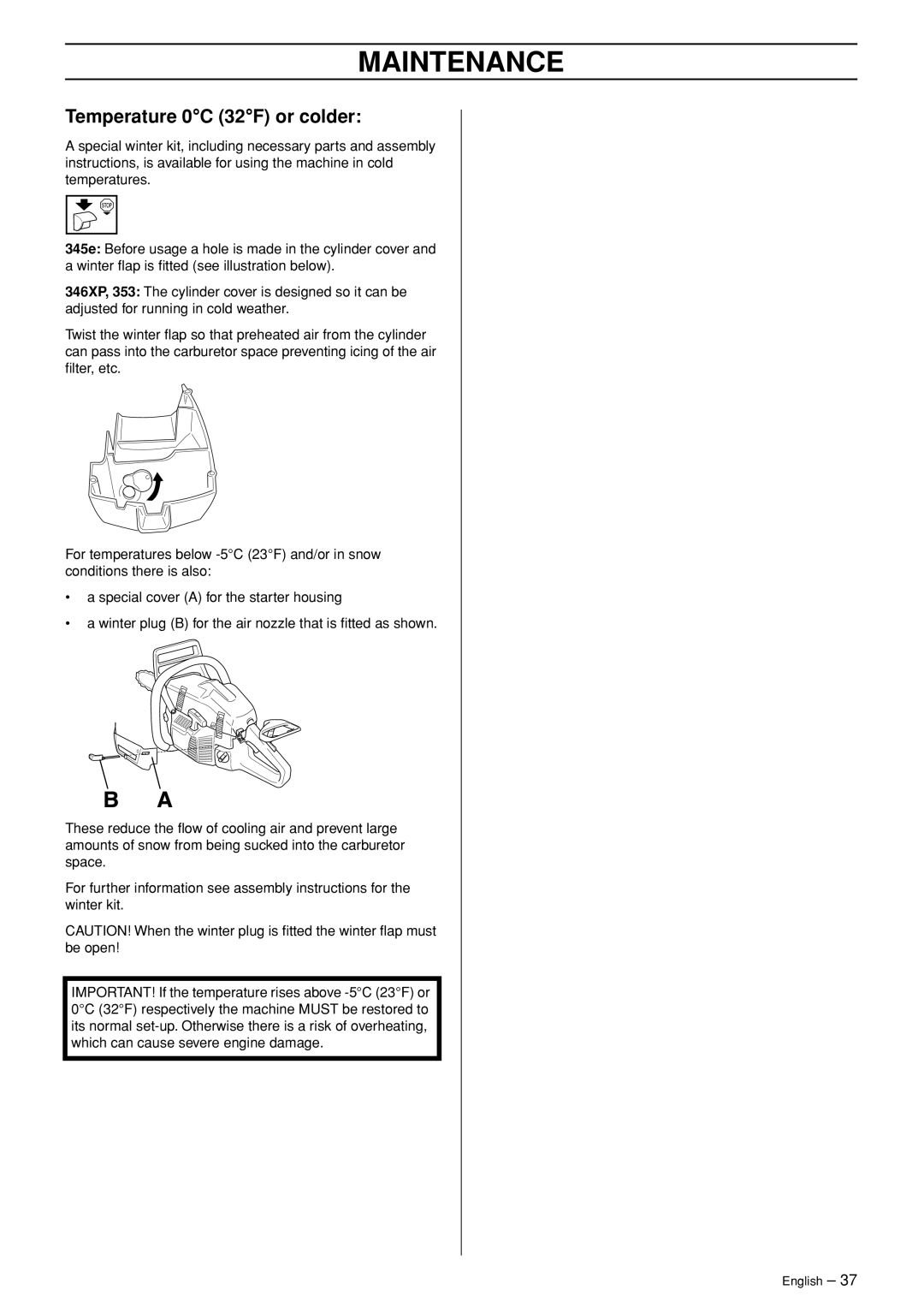 Husqvarna 345e EPA II, 346XP EPA I, 353 EPA II manual Temperature 0C 32F or colder 