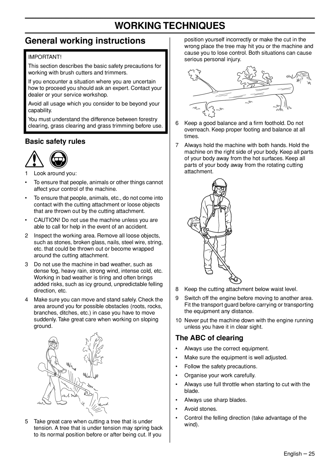 Husqvarna 345FR, 545FXT, 545RXT Working Techniques, General working instructions, Basic safety rules, ABC of clearing 