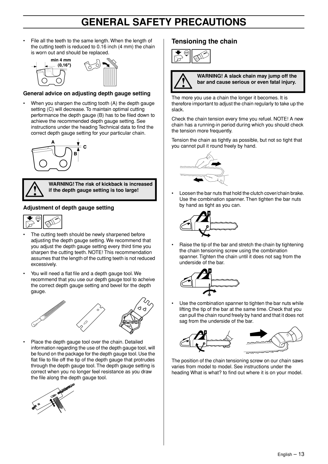 Husqvarna 346XP EPA II manual Tensioning the chain, General advice on adjusting depth gauge setting 