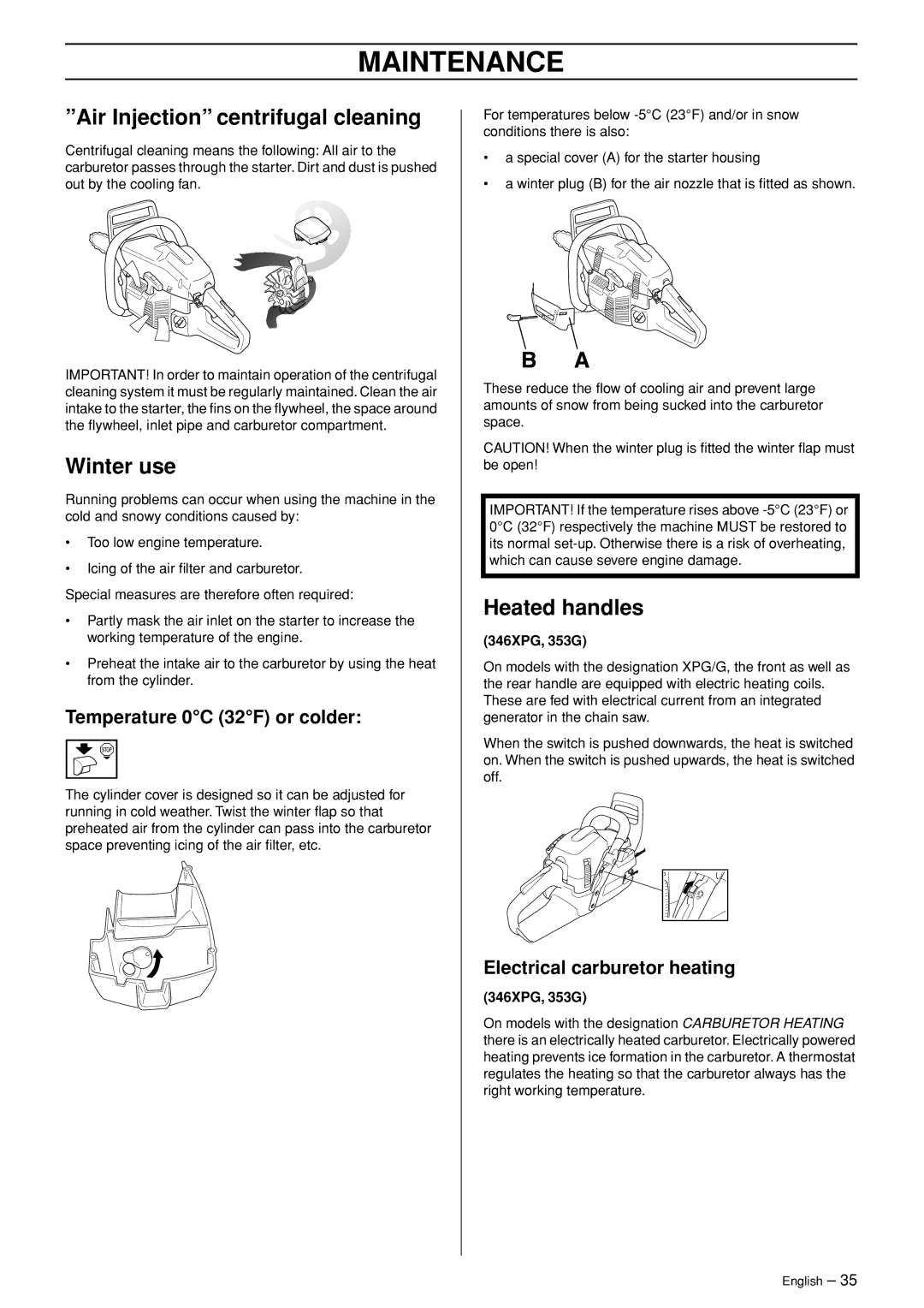 Husqvarna 346XP EPA II manual Air Injection centrifugal cleaning, Winter use, Heated handles, Temperature 0C 32F or colder 