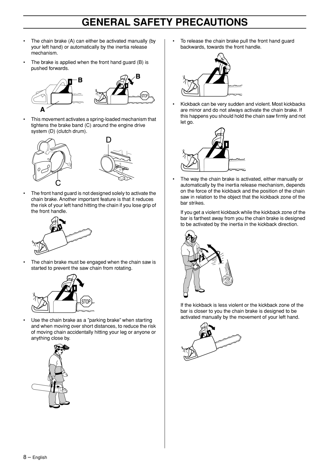 Husqvarna 346XP EPA II General Safety Precautions, The brake is applied when the front hand guard B is pushed forwards 