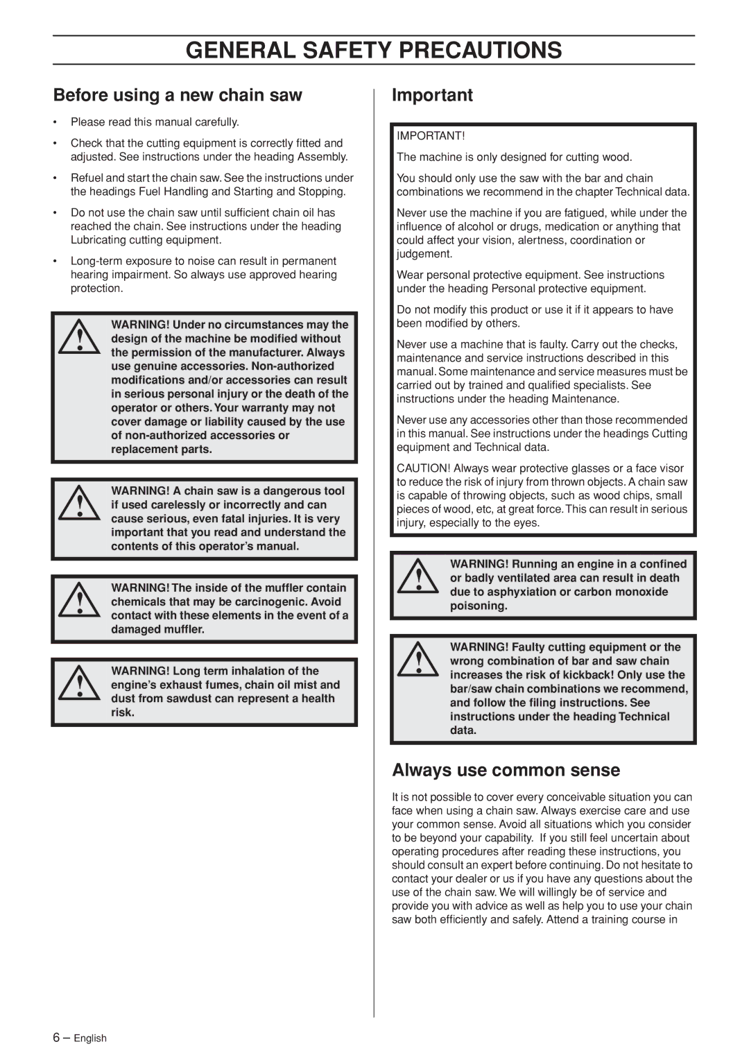 Husqvarna 350, 340e manual General Safety Precautions, Before using a new chain saw, Always use common sense 