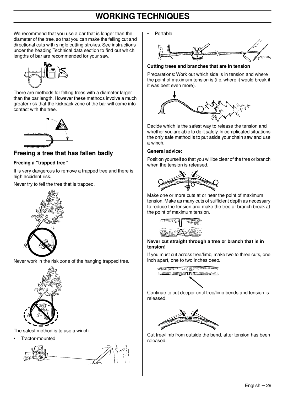 Husqvarna 1151438-95, 353 EPA III TrioBrake Freeing a tree that has fallen badly, Freeing a trapped tree, General advice 
