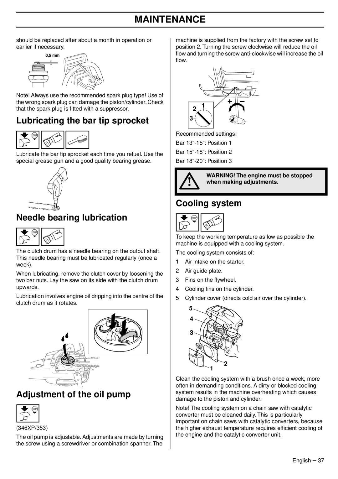 Husqvarna 345e EPA III manual Lubricating the bar tip sprocket, Needle bearing lubrication, Adjustment of the oil pump 