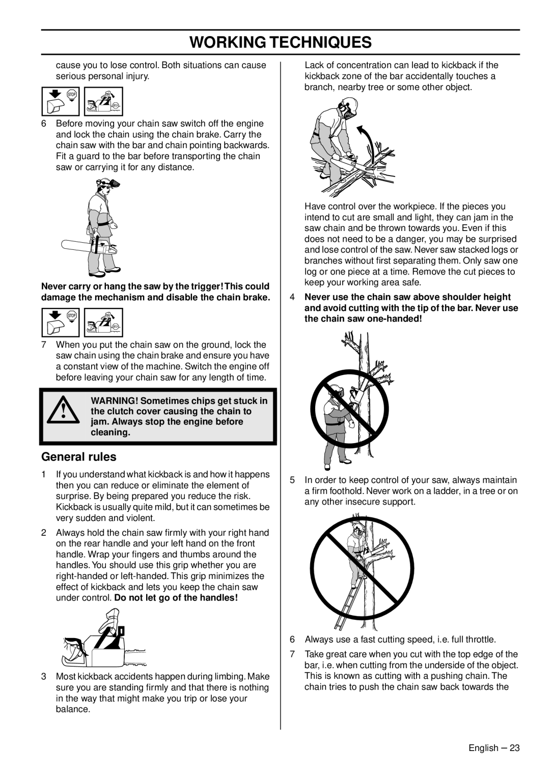 Husqvarna 353G E-tech, 353 E-tech, 346XPG Clutch cover causing the chain to, Jam. Always stop the engine before, Cleaning 